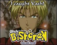 My bisshie Vash!{Trigun}